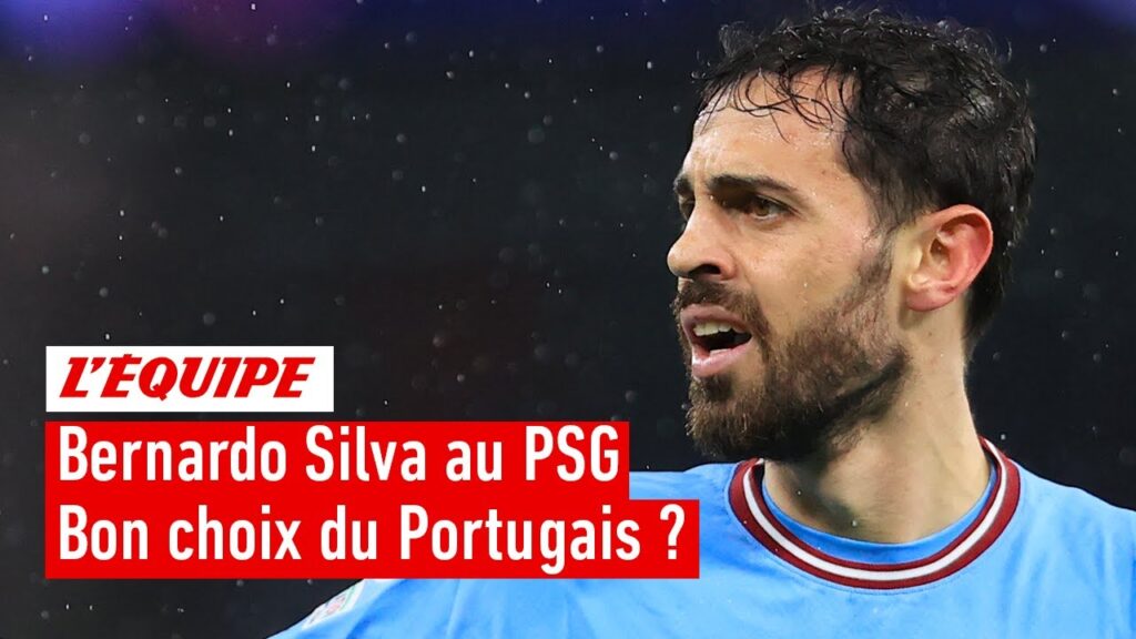 bernardo silva au psg : un bon choix pour le portugais ?