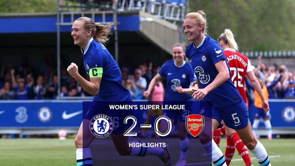 chelsea féminines 2 0 arsenal féminines | résumé | wsl 22/23