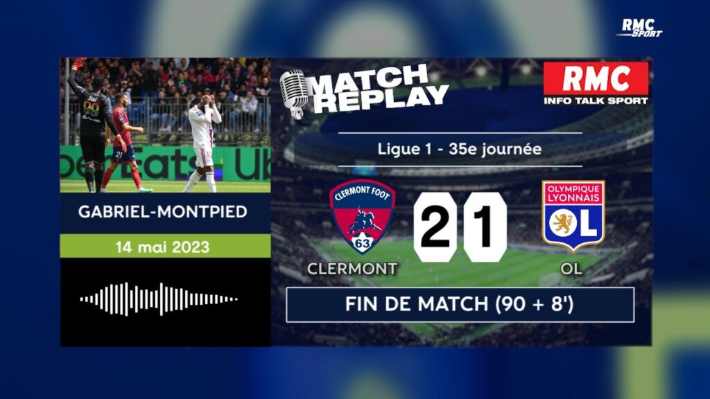 clermont 2 1 ol : battu, lyon s’éloigne de l’europe, le but replay avec les commentaires rmc