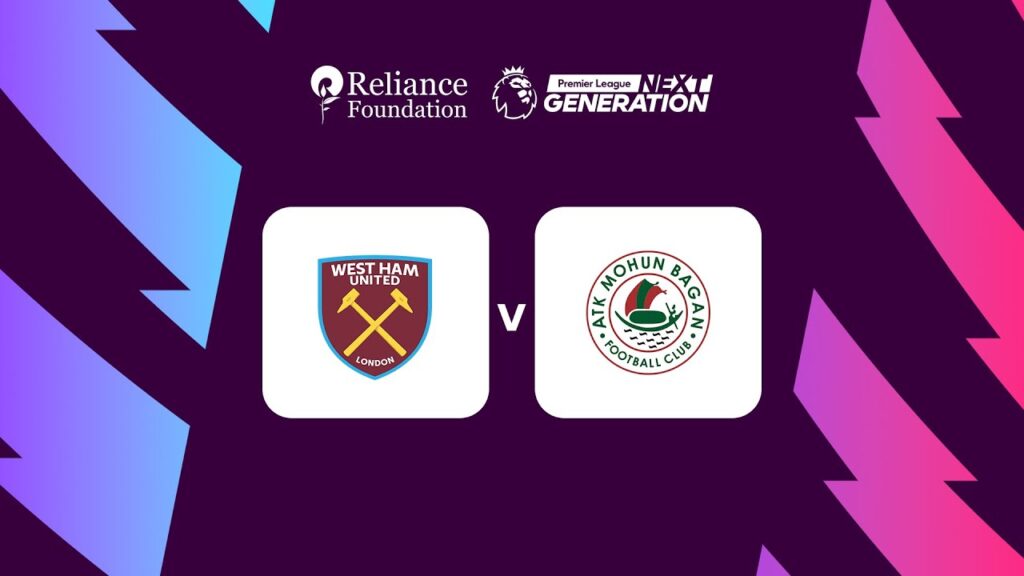 en direct : west ham united contre atk mohun bagan | coupe de la prochaine génération 2023 | correspondance parfaite