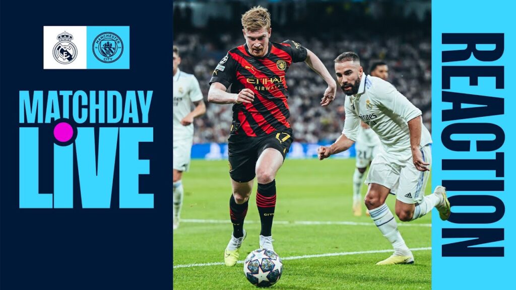 jour de match en direct | rÉaction À plein temps | real madrid contre man city | ligue des champions