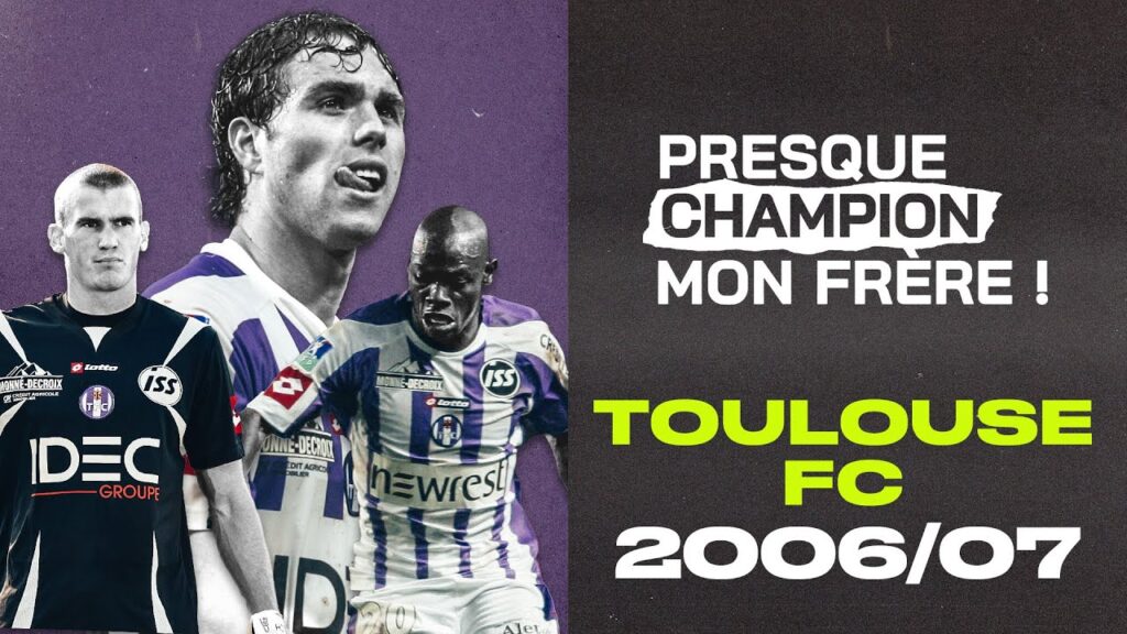 jusqu’au bout de la nuit : toulouse fc 2006/2007