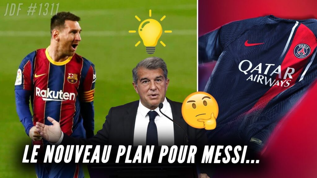 la nouvelle idÉe du barÇa pour faire revenir messi ! l’om tremble pour tudor! nouveau maillot du psg