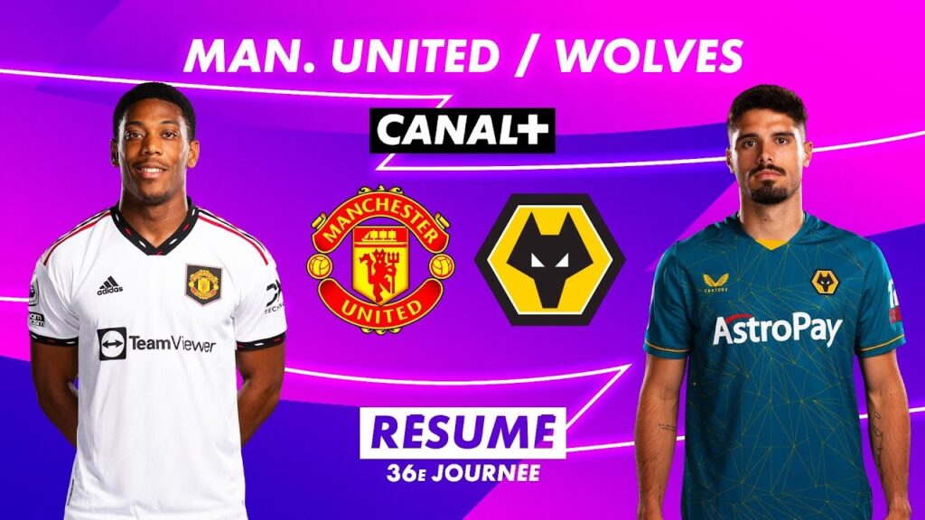 le résume de manchester united / wolverhampton – premier league 2022 23 (36ème journée)