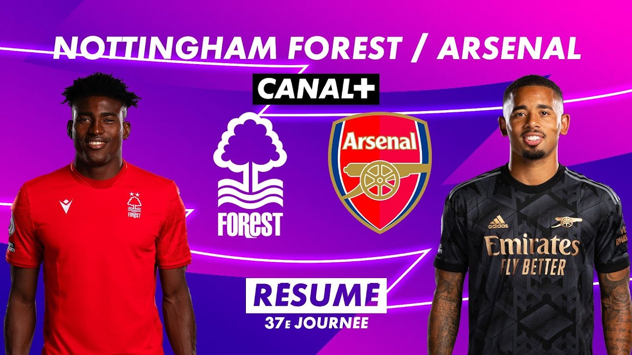 le résumé de nottingham forest / arsenal – premier league 2022 23 (37ème journée)