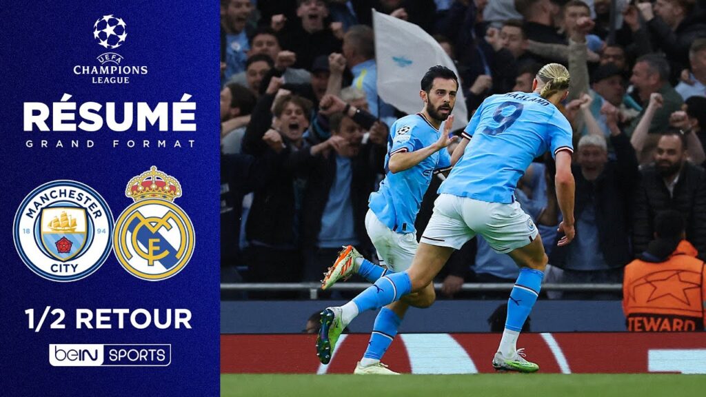 long format : manchester city atomise le real madrid et retrouve la finale !