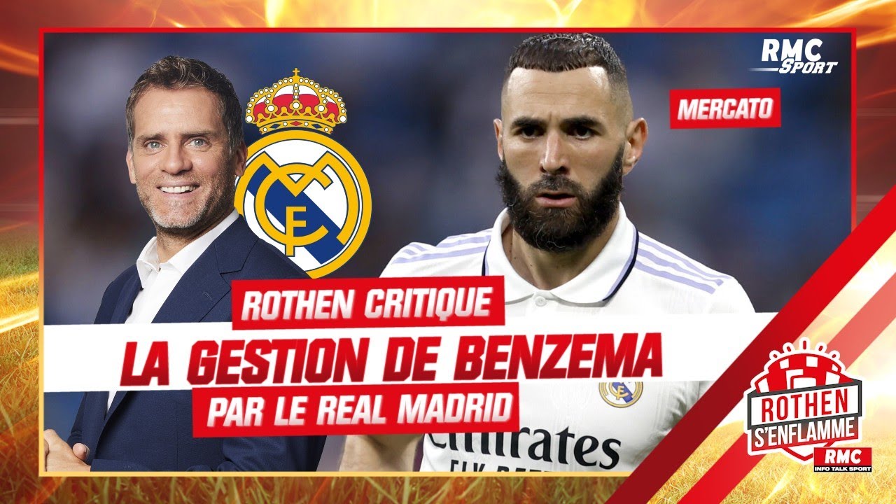 mercato : rothen critique la gestion de benzema par le real madrid