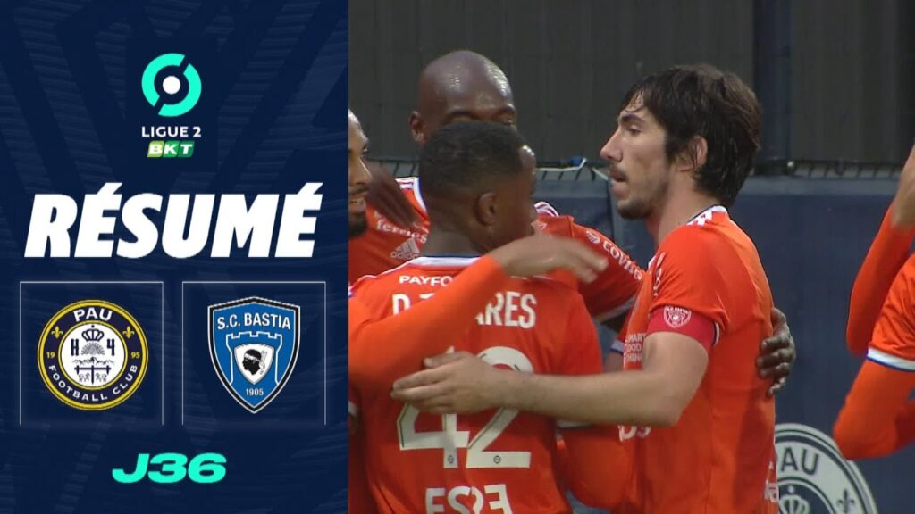 pau fc – sc bastia (2 – 6) – résumé – (pau – scb) / 2022 2023