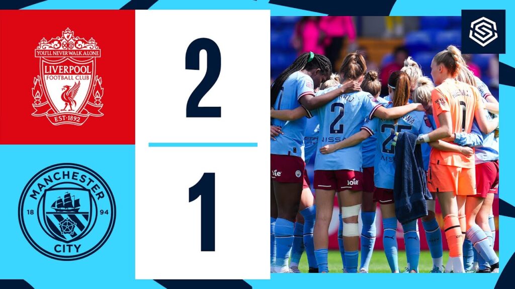 points forts | liverpool 2 1 man city | les espoirs de titre wsl de city ont été ébranlés dans le merseyside.