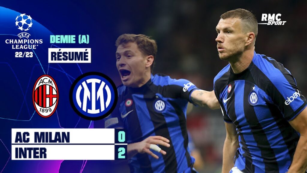 résumé : ac milan 0 2 inter – ligue des champions (1/2 finale aller)