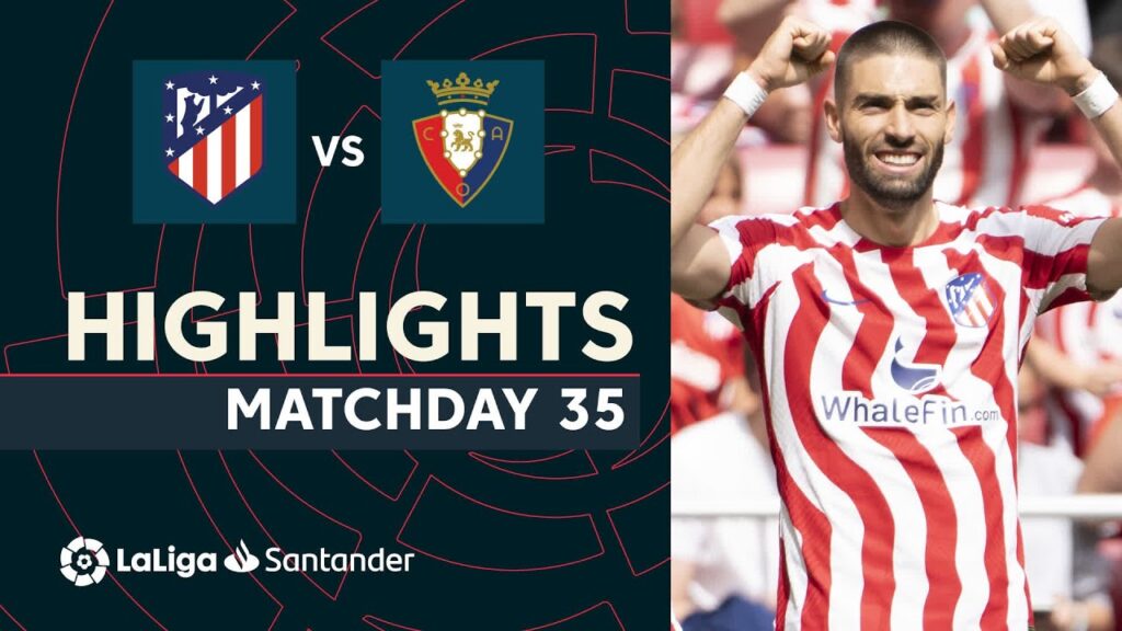 résumé de atlético de madrid vs ca osasuna (3 0)