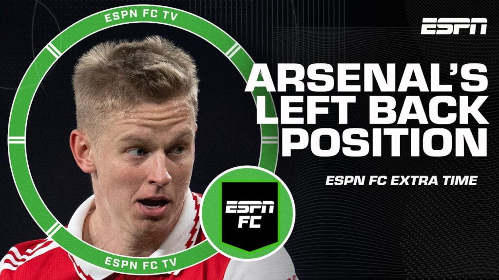 situation de l’arrière gauche d’arsenal: kieran tierney contre oleksandr zinchenko | prolongation