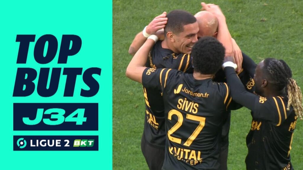 top buts 34ème journée – ligue 2 bkt / 2022 2023