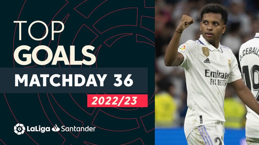 tous les buts 36e journée laliga santander 2022/2023