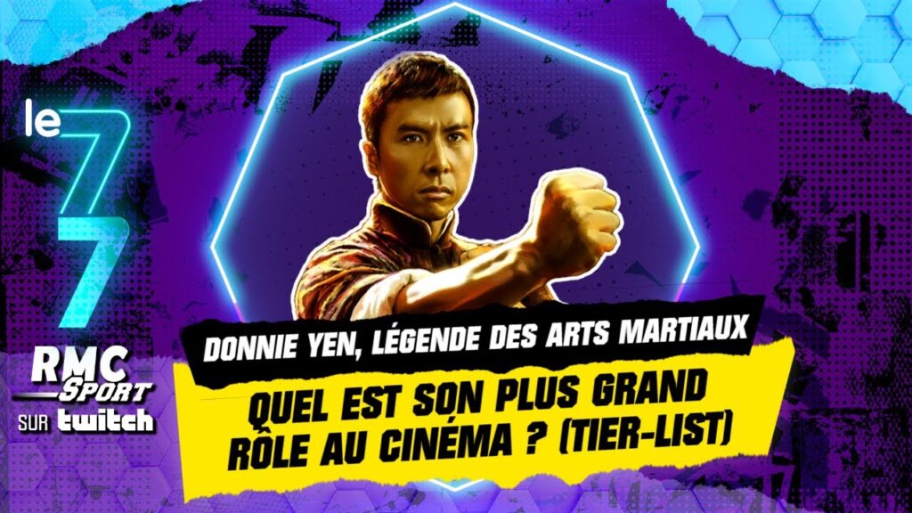 twitch rmc sport : quel est le meilleur film de la légende du cinéma donnie yen ? (tier list)