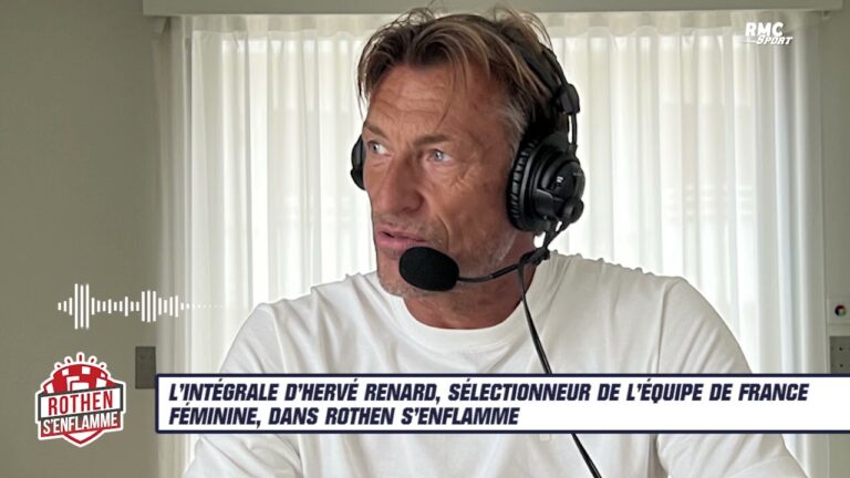 l’intégrale d’hervé renard dans rothen s’enflamme avant la coupe du monde féminine