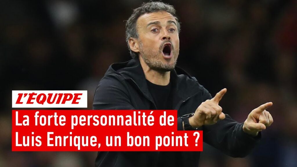 luis enrique et sa forte personnalité, un bon combo pour dompter l’effectif du psg ?