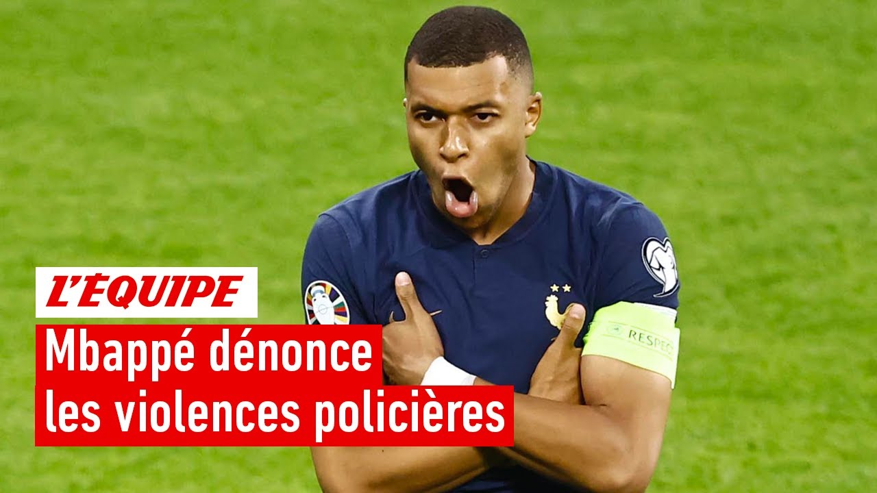 mbappé dénonce les violences policières : faut il saluer cette prise de position ?