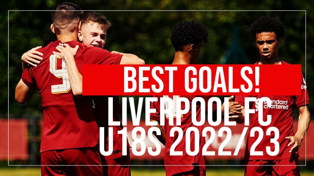 meilleurs buts des u18 de liverpool 2022/23 | meilleurs buts de l’académie