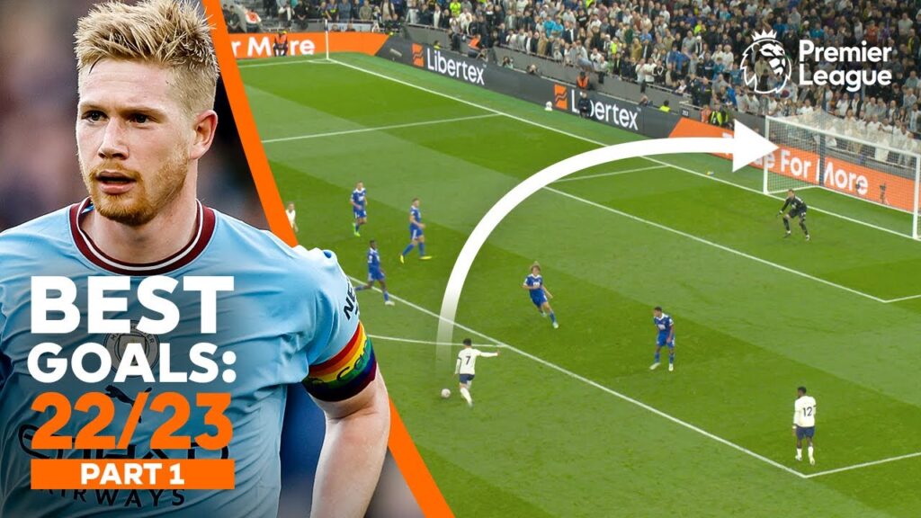 meilleurs buts en premier league de 2022/23 avec kevin de bruyne, son heung min et plus encore! | partie 1