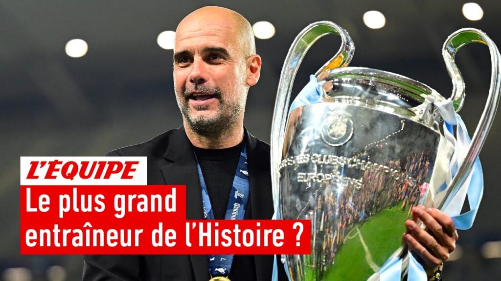 pep guardiola désormais plus grand entraîneur de l’histoire ?