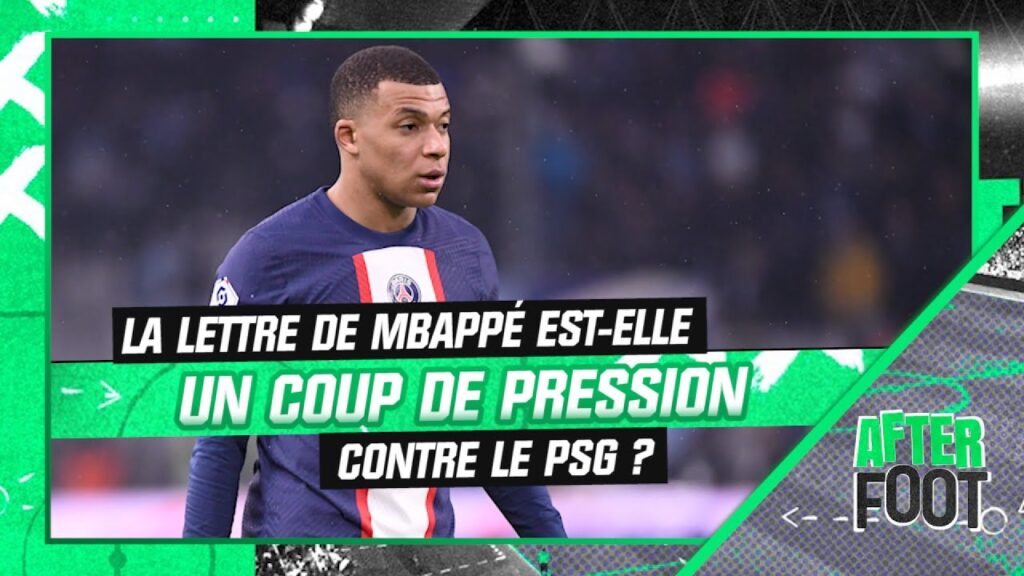 psg : la lettre de mbappé est elle juste un coup de pression ?