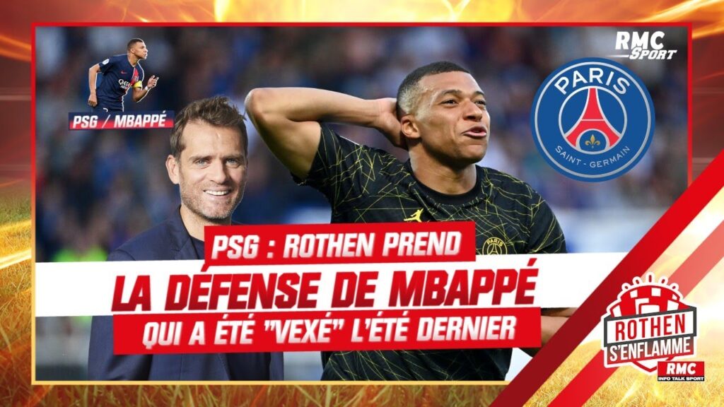 psg : rothen prend la défense de mbappé qui a été 