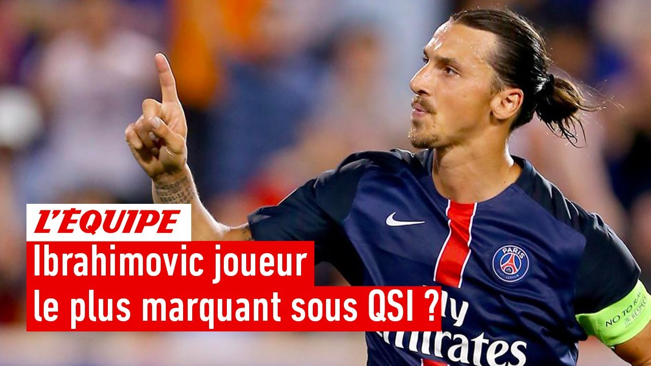 psg : zlatan ibrahimovic joueur le plus marquant sous l’ère qsi ?