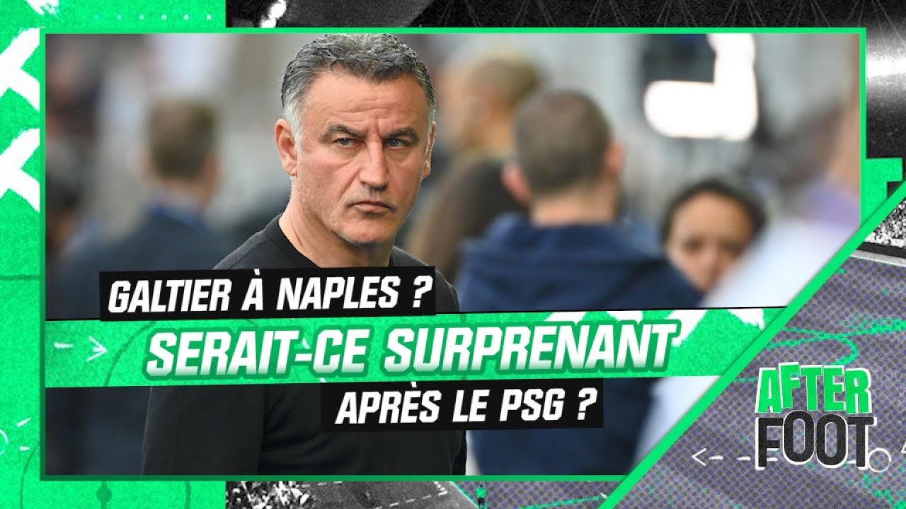 serie a : galtier possible futur entraîneur de naples, est ce surprenant ?