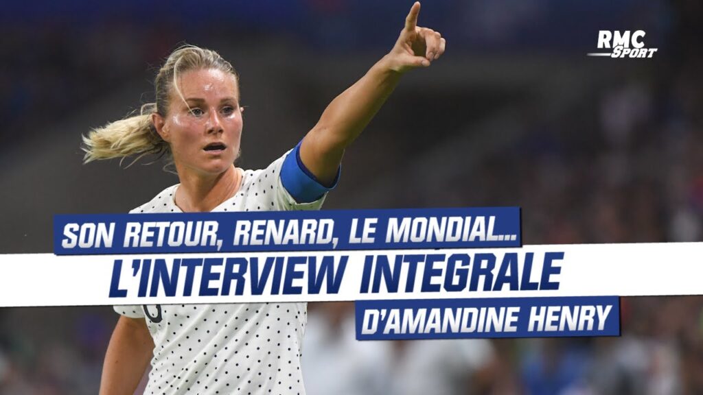 son retour en bleu, renard, la coupe du monde… l’interview intégrale d’amandine henry