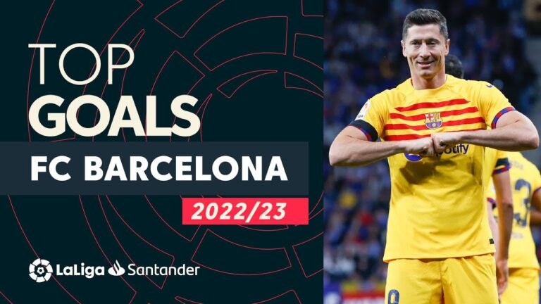 top buts fc barcelone laliga santander 2022/2023