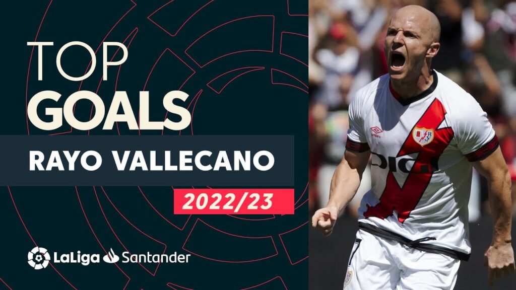 top buts rayo vallecano laliga santander 2022/2023