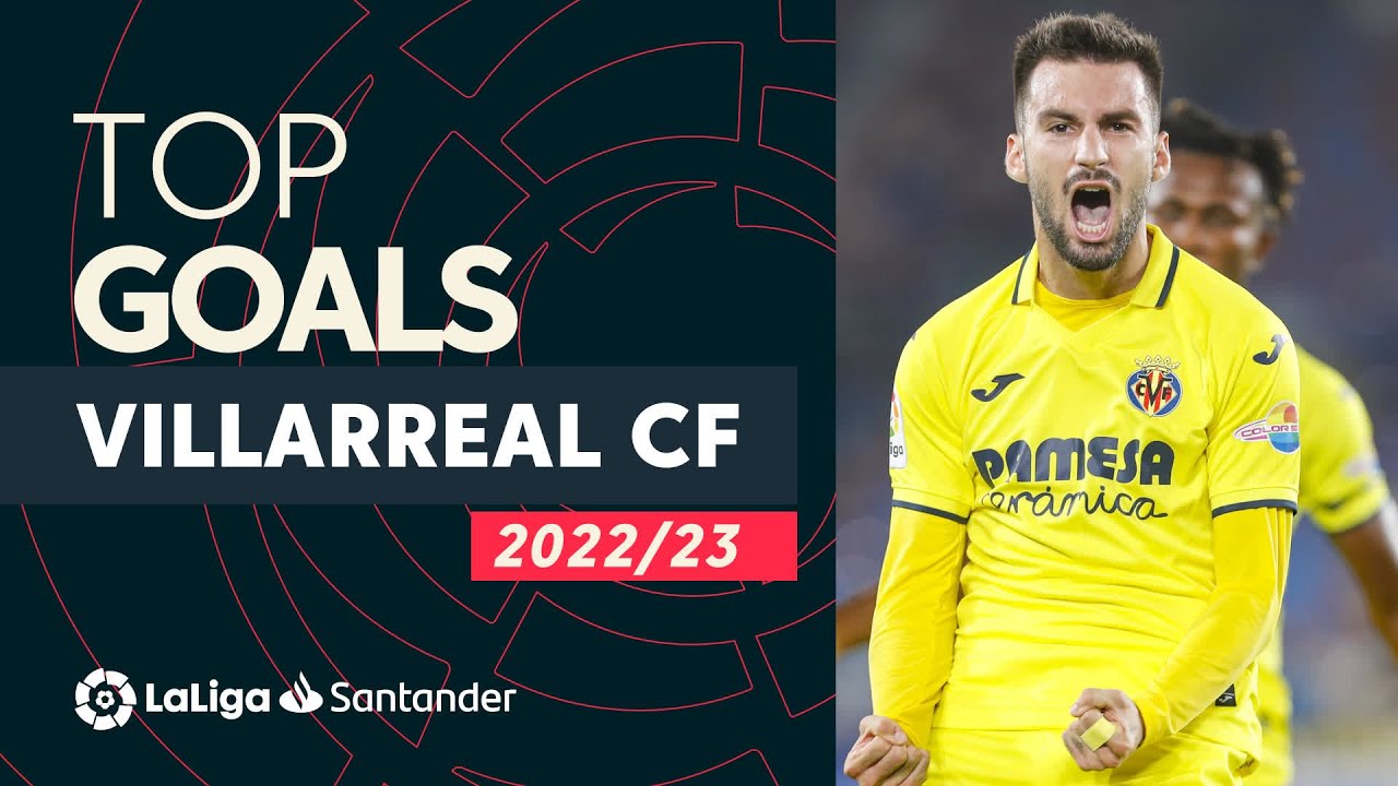 top buts villarreal cf laliga santander 2022/2023