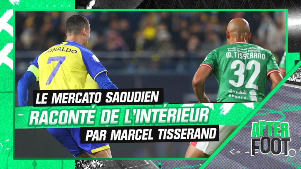 arabie saoudite : tisserand (al ettifaq) raconte la folie du mercato depuis l’intérieur