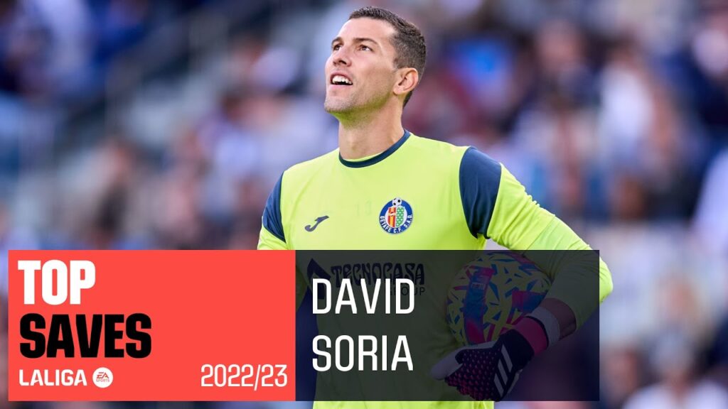 meilleurs arrÊts david soria laliga 2022/23