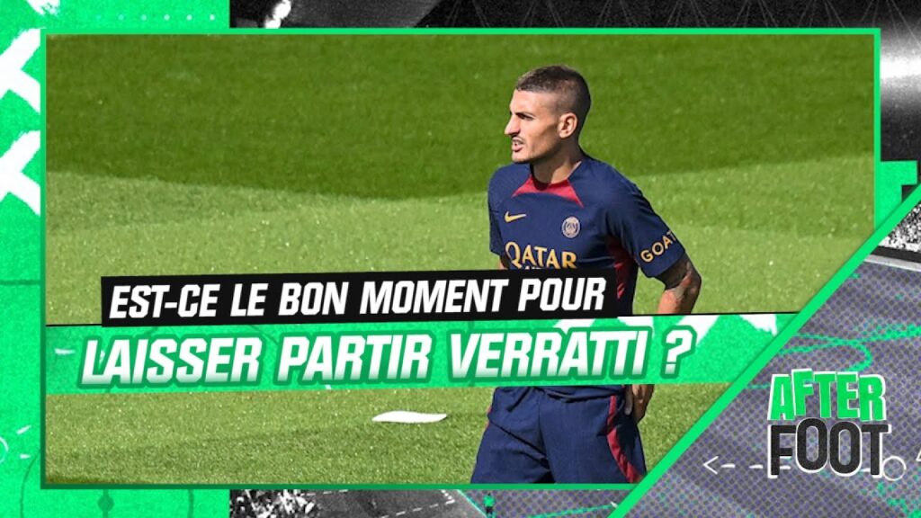 psg : est ce le bon moment pour laisser partir verratti ?