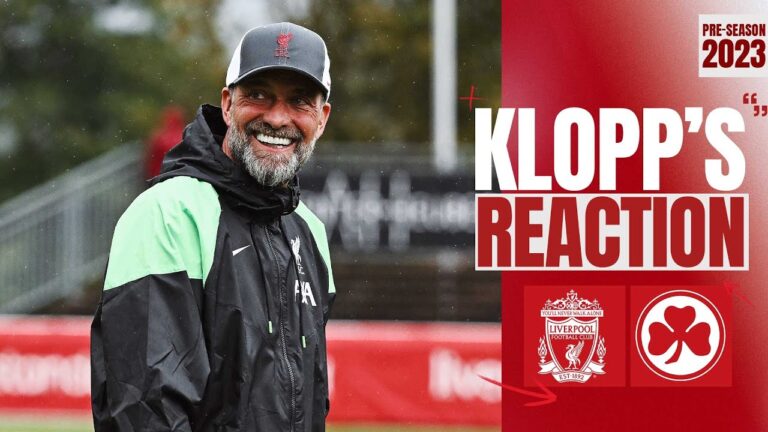 réaction de klopp : tirage amical, « très content » du camp d’entraînement | greuther fürth contre liverpool