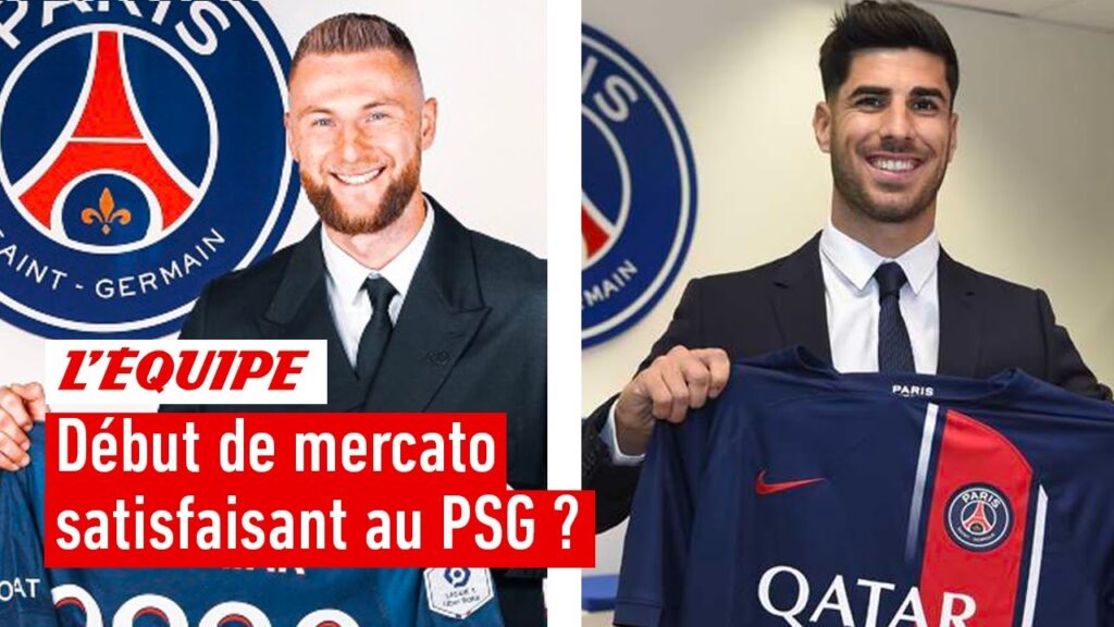 skriniar et asensio signent officiellement psg : début de mercato satisfaisant ?