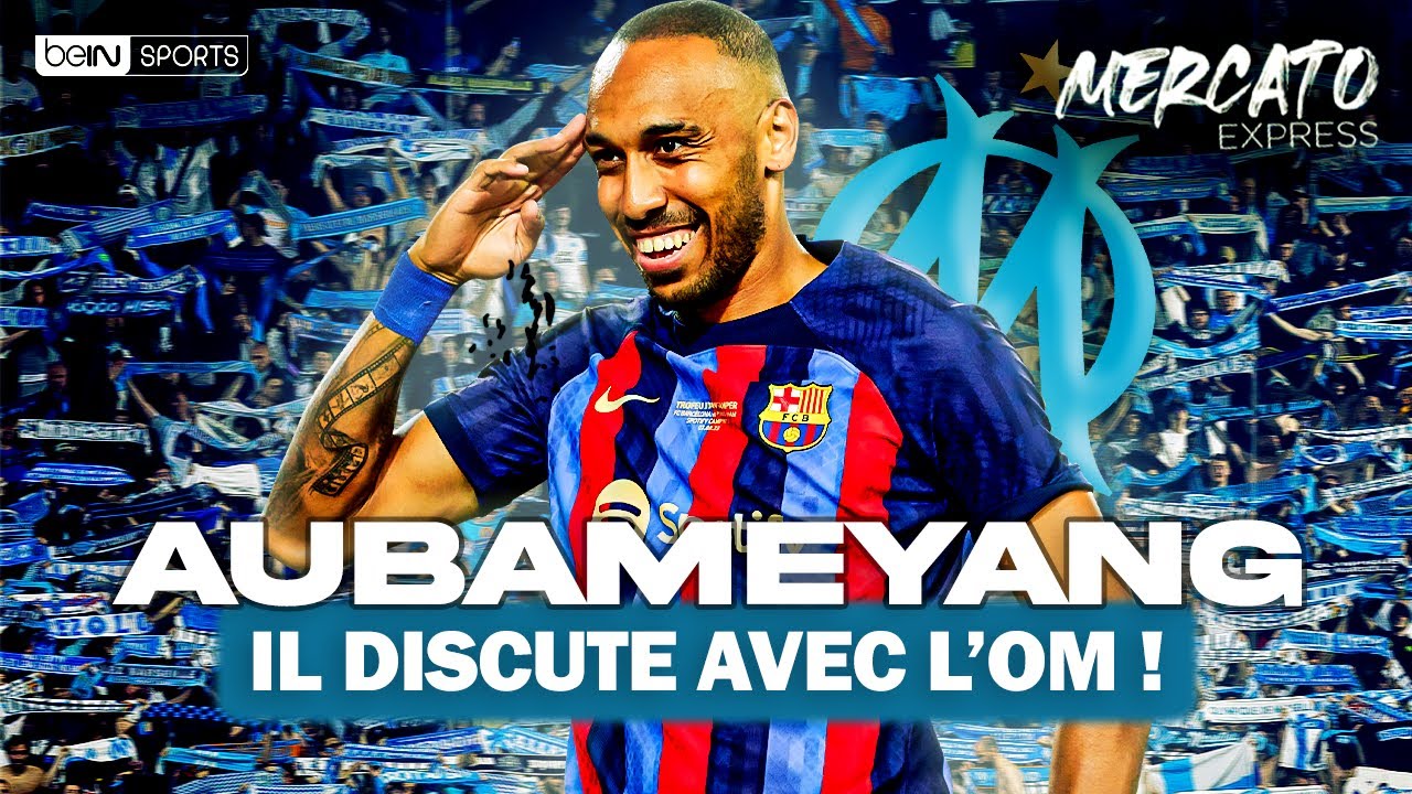 🚨 transferts : aubameyang à l’om, xavi simons de retour au psg…