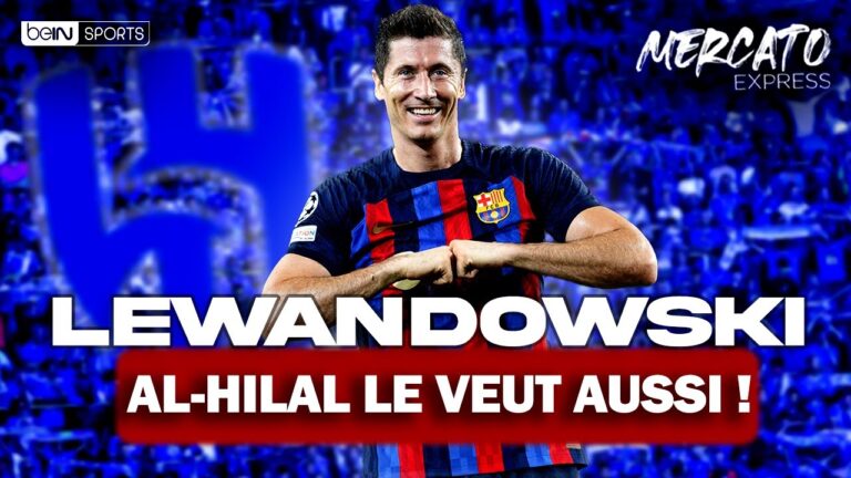 🚨 transferts : lewandowski, le loft d’arsenal, man city,… les infos mercato du 26/07