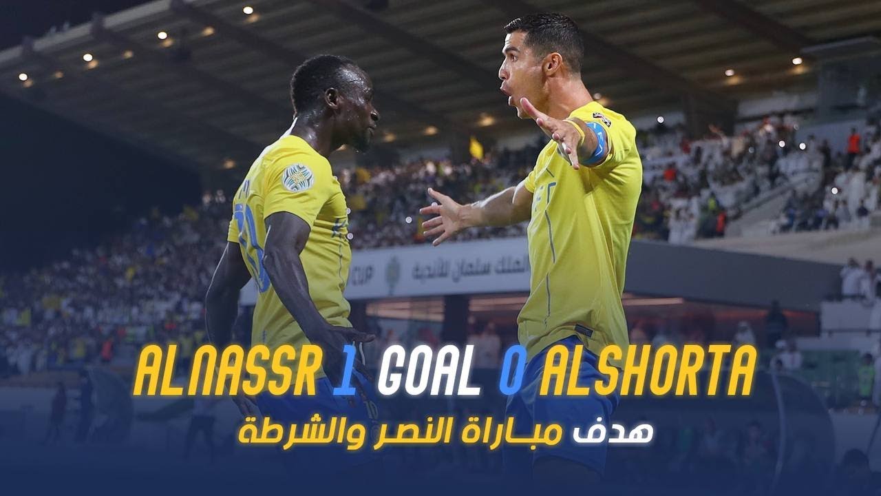 But Du Match Al Nassr 1 0 Al Shorta Coupe Du Roi Salman Pour Les