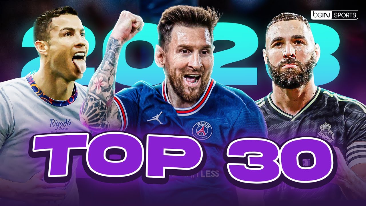 Les plus beaux buts de l année 2023 Le TOP 30 Vidéos football