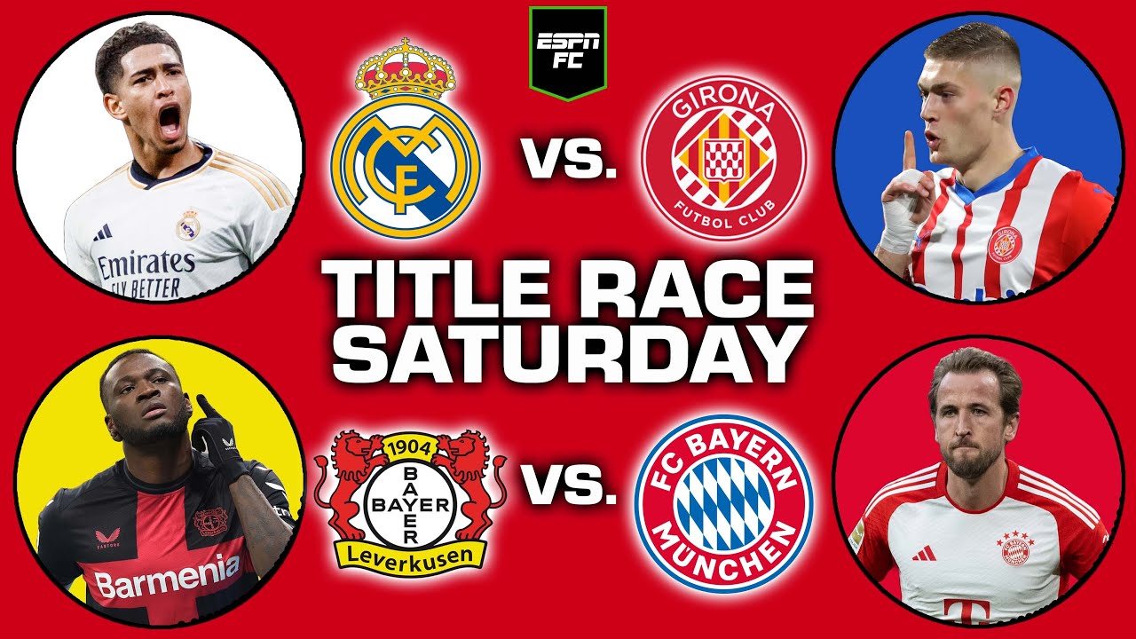 course au titre samedi ! 🏆 présentation de real madrid vs. girona & leverkusen vs. bayern | en direct