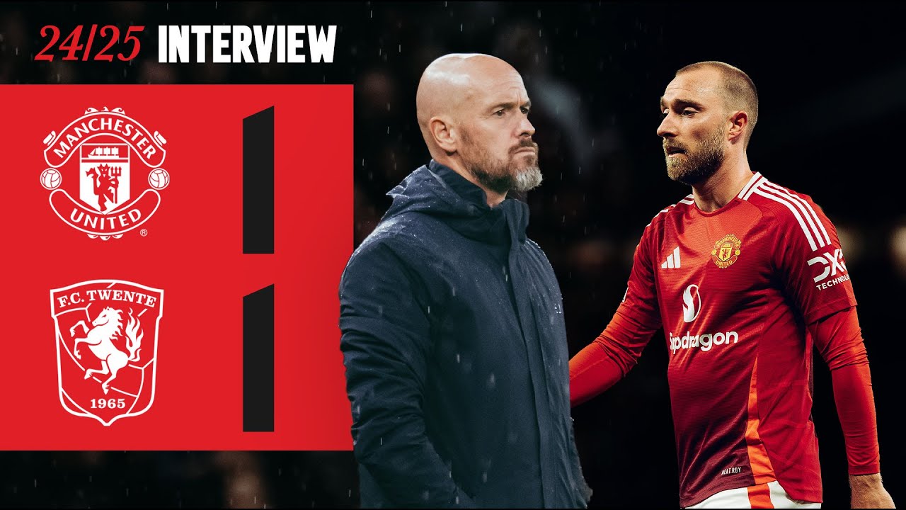 réaction de ten hag & eriksen suite au match nul entre united et le fc twente