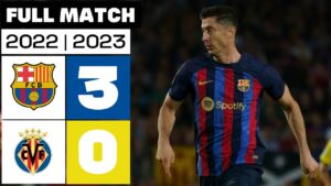 résumé complet : fc barcelona domine villarreal cf 3 0 en liga ea sports 2022/23