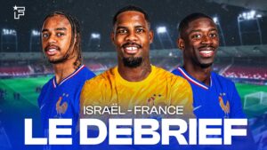 analyse complète : match israël france débriefing