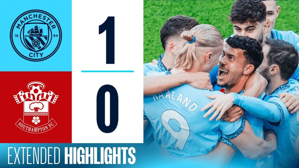 résumé complet | man city 1 – 0 southampton | un but précoce de haaland offre trois points !