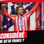 griezmann : plus apprécié en espagne qu’en france ? analyses et comparaisons