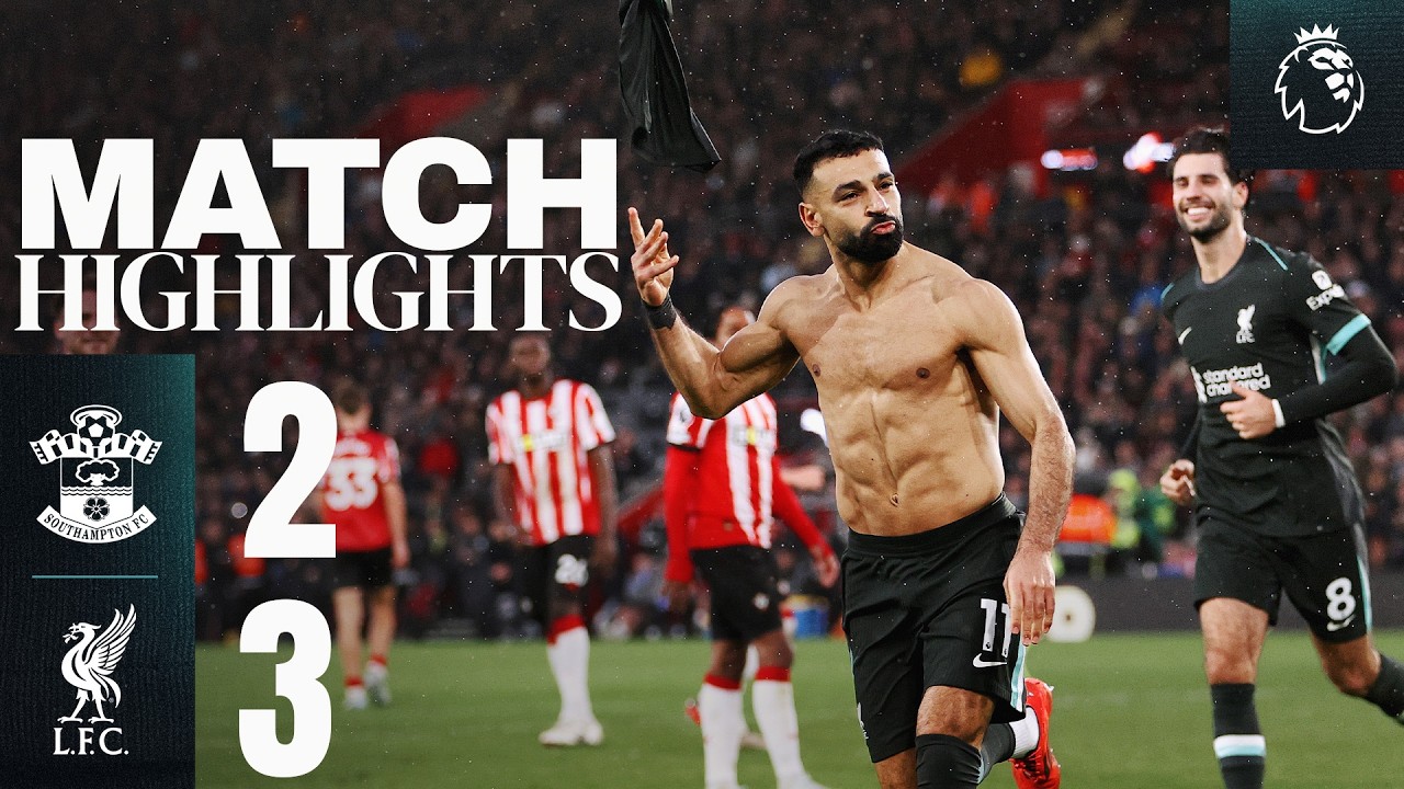 les meilleurs moments : southampton vs liverpool | le double de salah offre la victoire ! (2 3)