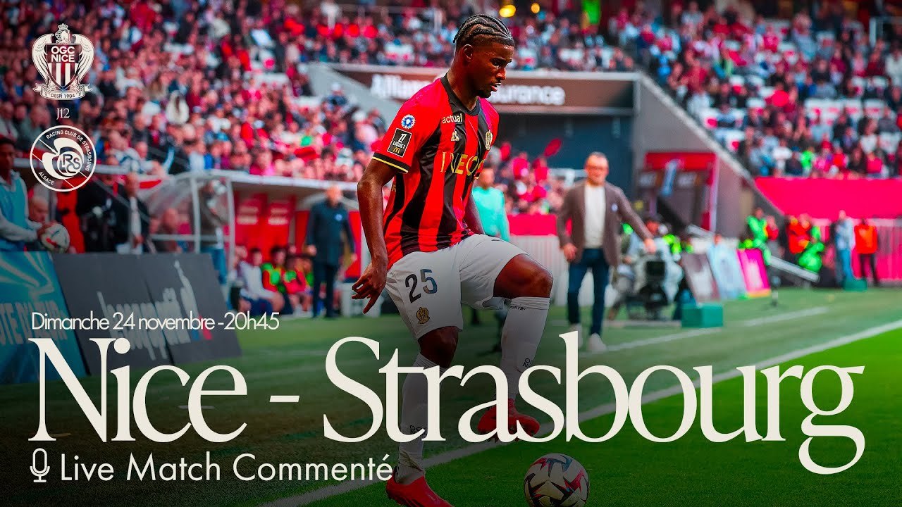 live commenté du match nice – strasbourg en direct : analyse et pronostics !